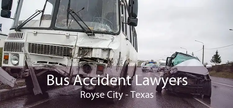 Bus Accident Lawyers Royse City - Texas