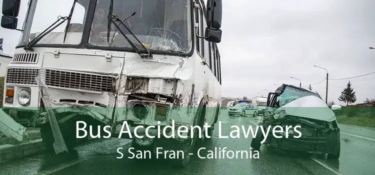 Bus Accident Lawyers S San Fran - California