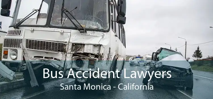 Bus Accident Lawyers Santa Monica - California