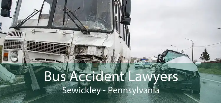Bus Accident Lawyers Sewickley - Pennsylvania