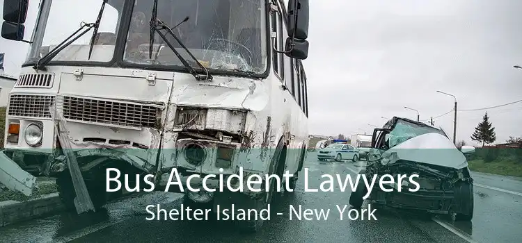 Bus Accident Lawyers Shelter Island - New York