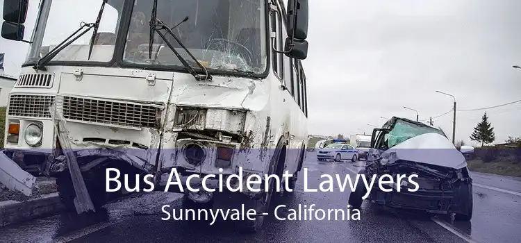 Bus Accident Lawyers Sunnyvale - California