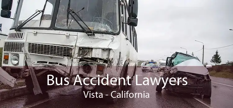 Bus Accident Lawyers Vista - California