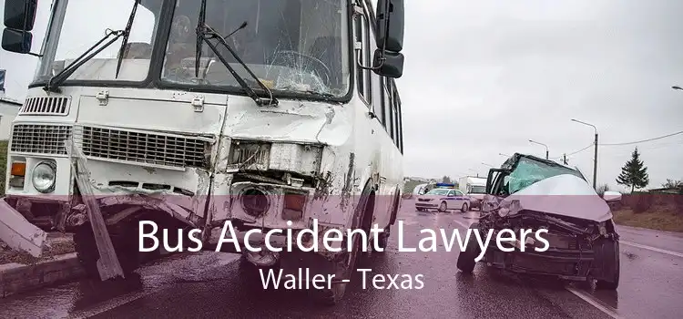 Bus Accident Lawyers Waller - Texas