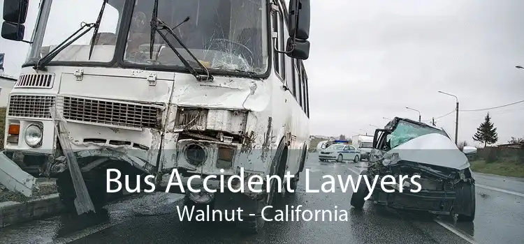 Bus Accident Lawyers Walnut - California