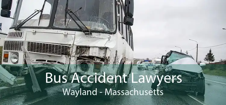 Bus Accident Lawyers Wayland - Massachusetts