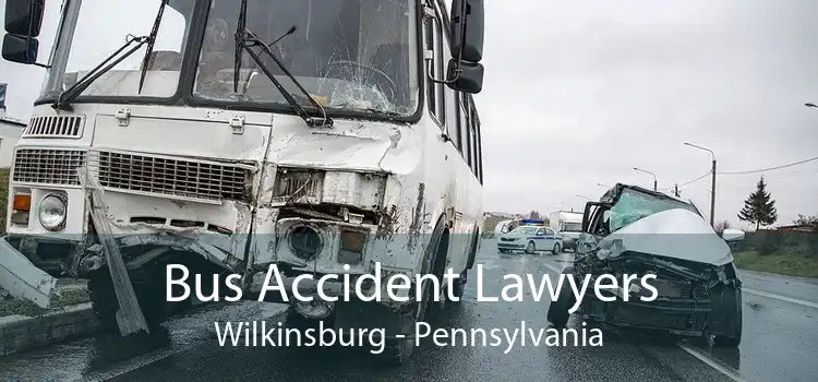 Bus Accident Lawyers Wilkinsburg - Pennsylvania