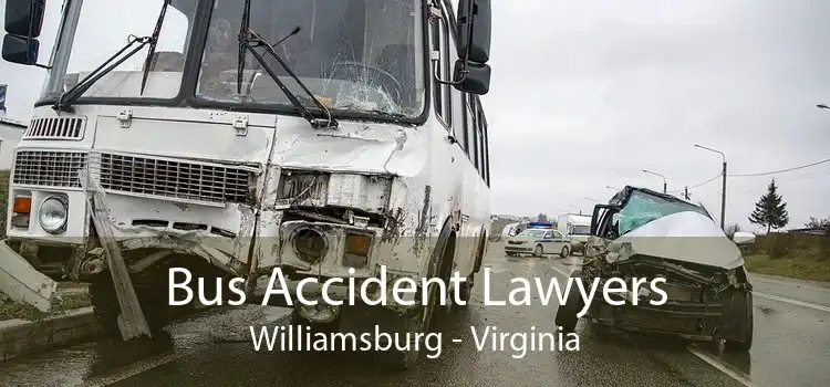 Bus Accident Lawyers Williamsburg - Virginia