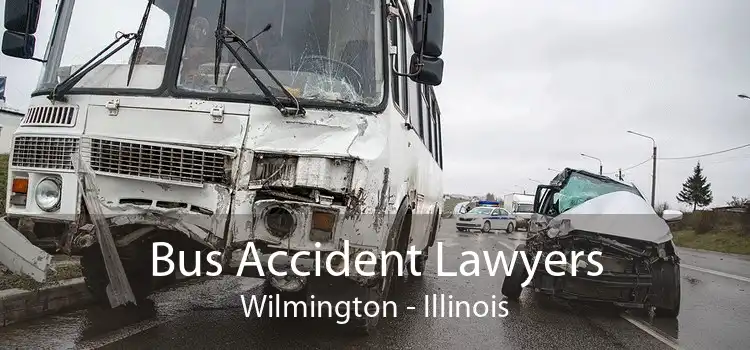 Bus Accident Lawyers Wilmington - Illinois