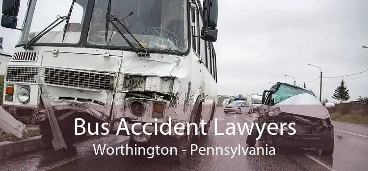 Bus Accident Lawyers Worthington - Pennsylvania