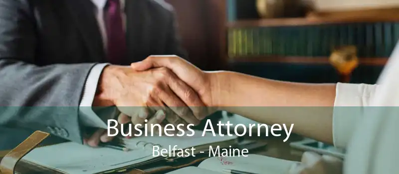Business Attorney Belfast - Maine