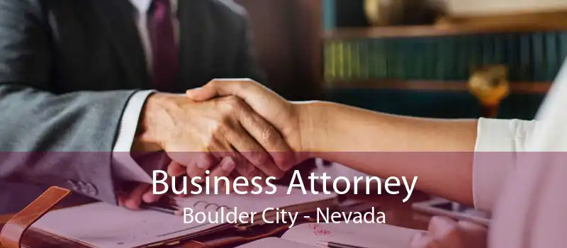 Business Attorney Boulder City - Nevada
