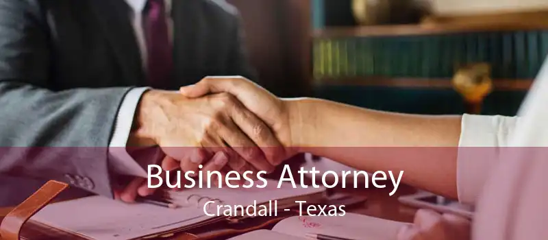Business Attorney Crandall - Texas