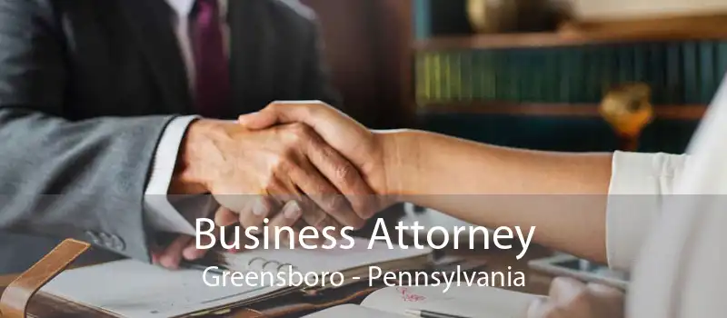 Business Attorney Greensboro - Pennsylvania