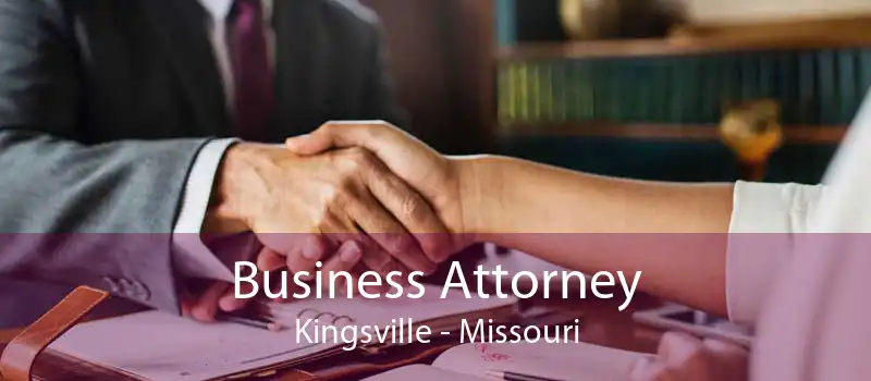 Business Attorney Kingsville - Missouri