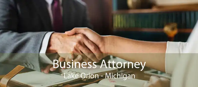 Business Attorney Lake Orion - Michigan