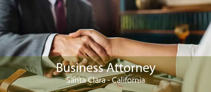 Business Attorney Santa Clara - California