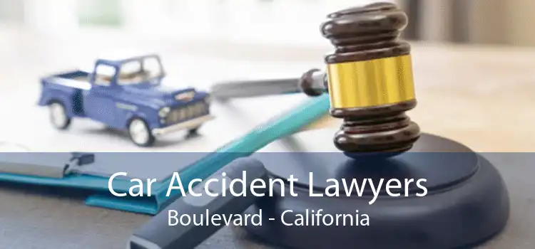 Car Accident Lawyers Boulevard - California