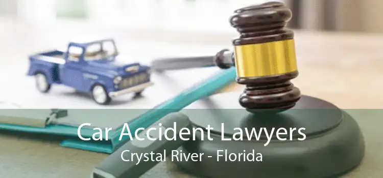 Car Accident Lawyers Crystal River - Florida