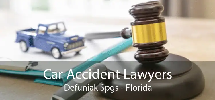 Car Accident Lawyers Defuniak Spgs - Florida