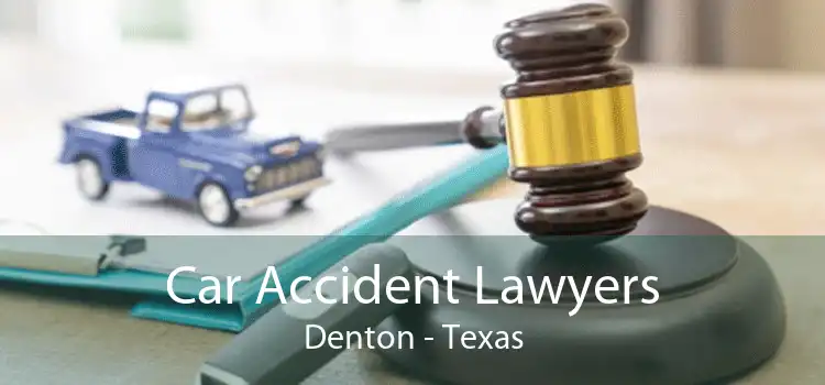 Car Accident Lawyers Denton - Texas