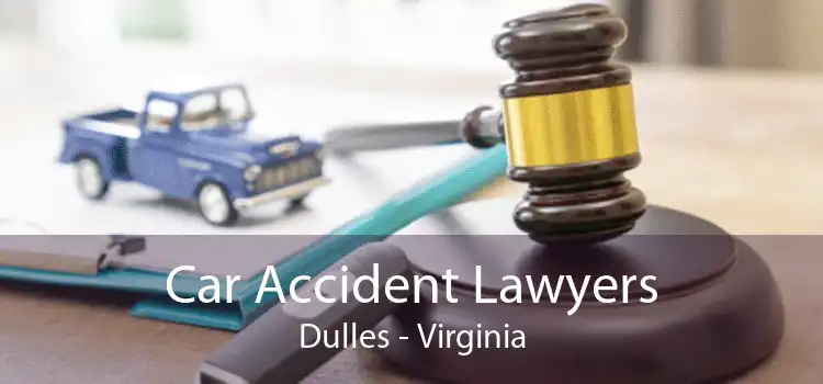 Car Accident Lawyers Dulles - Virginia