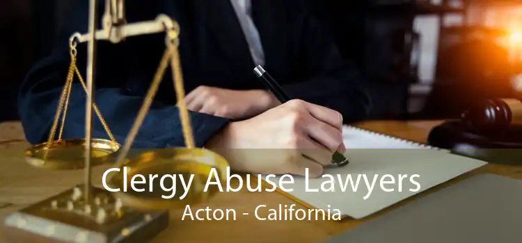 Clergy Abuse Lawyers Acton - California