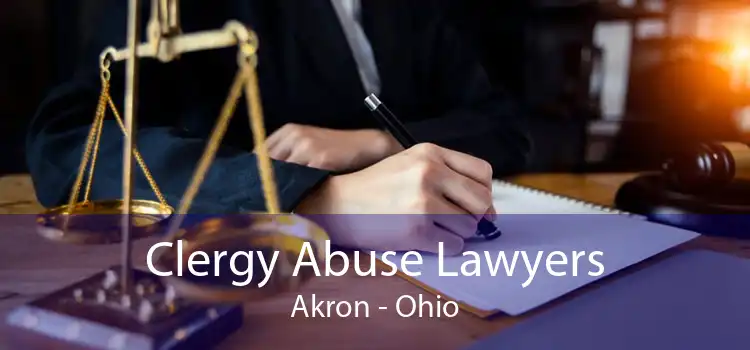 Clergy Abuse Lawyers Akron - Ohio
