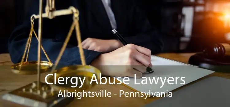 Clergy Abuse Lawyers Albrightsville - Pennsylvania
