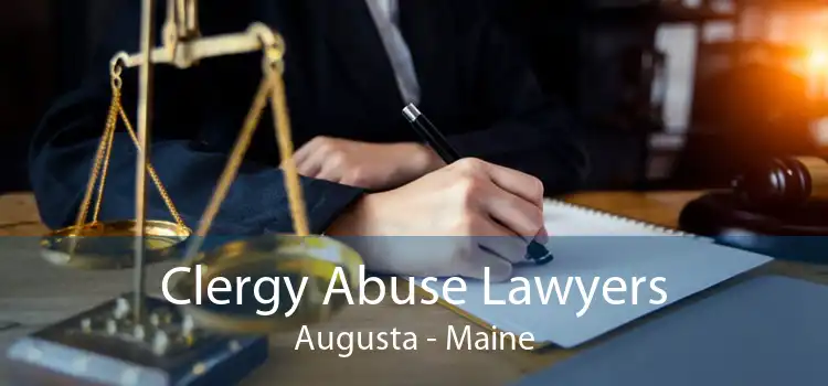Clergy Abuse Lawyers Augusta - Maine