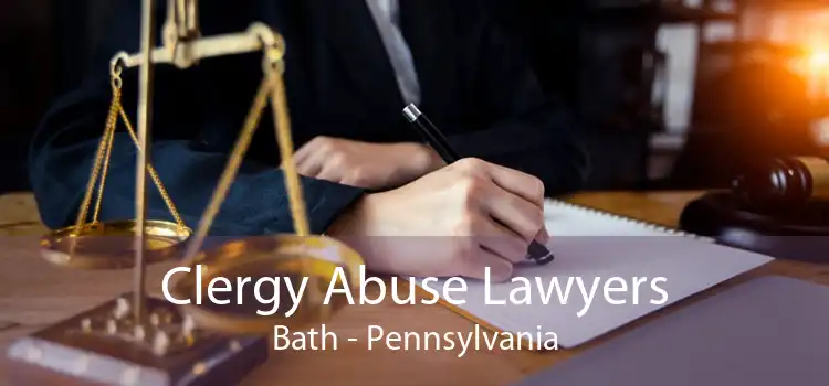 Clergy Abuse Lawyers Bath - Pennsylvania