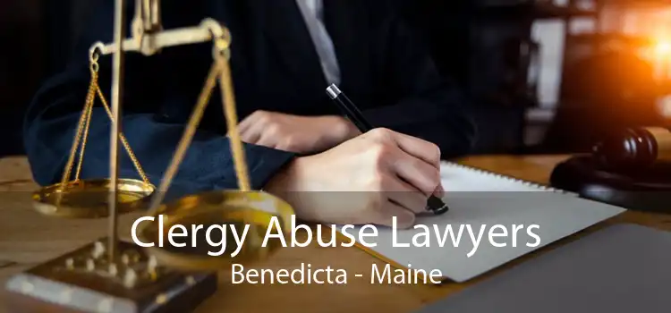Clergy Abuse Lawyers Benedicta - Maine