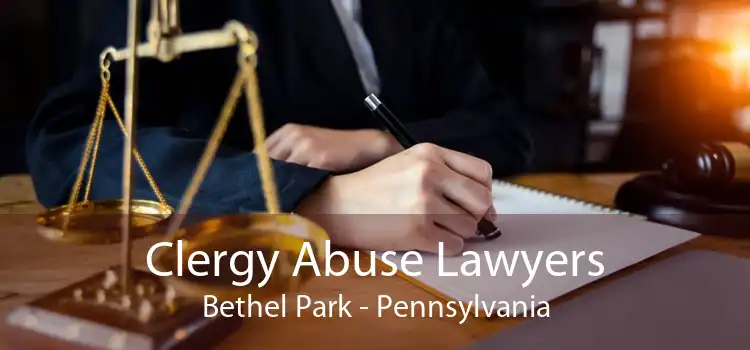 Clergy Abuse Lawyers Bethel Park - Pennsylvania