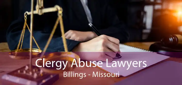 Clergy Abuse Lawyers Billings - Missouri