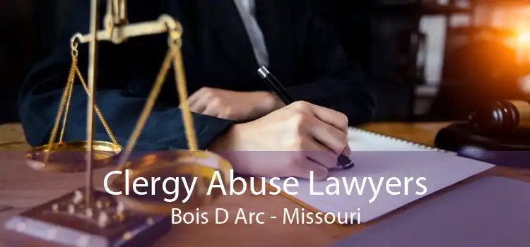 Clergy Abuse Lawyers Bois D Arc - Missouri