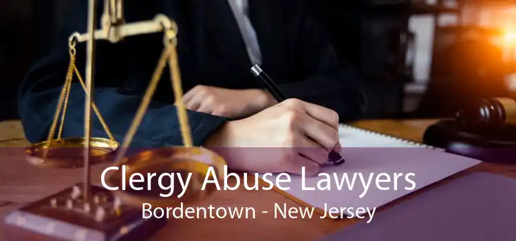 Clergy Abuse Lawyers Bordentown - New Jersey