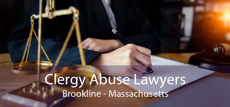 Clergy Abuse Lawyers Brookline - Massachusetts