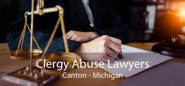 Clergy Abuse Lawyers Canton - Michigan