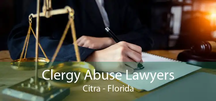 Clergy Abuse Lawyers Citra - Florida