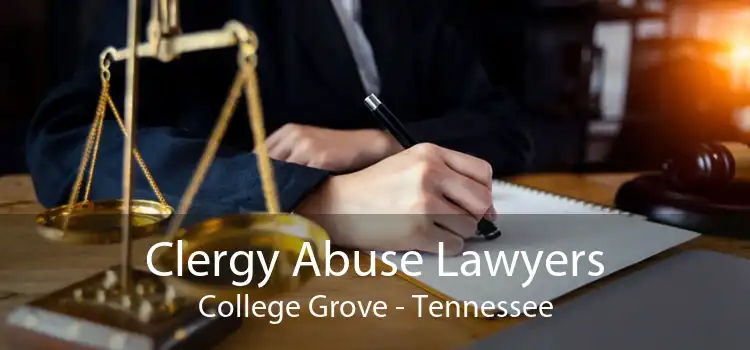 Clergy Abuse Lawyers College Grove - Tennessee