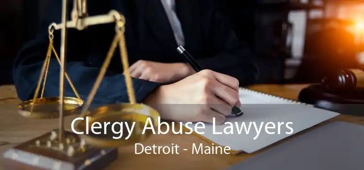 Clergy Abuse Lawyers Detroit - Maine