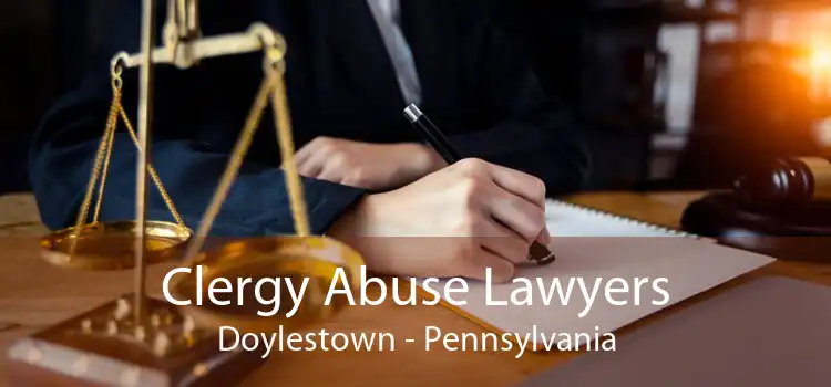 Clergy Abuse Lawyers Doylestown - Pennsylvania