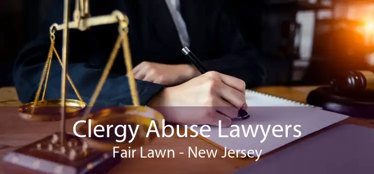 Clergy Abuse Lawyers Fair Lawn - New Jersey