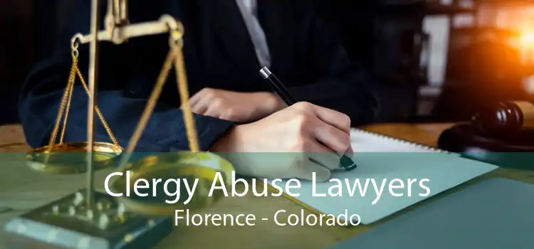 Clergy Abuse Lawyers Florence - Colorado