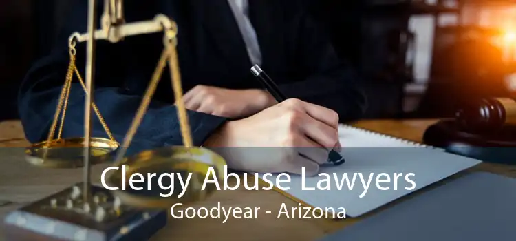 Clergy Abuse Lawyers Goodyear - Arizona