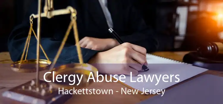 Clergy Abuse Lawyers Hackettstown - New Jersey