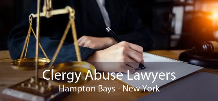 Clergy Abuse Lawyers Hampton Bays - New York