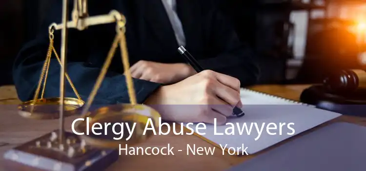 Clergy Abuse Lawyers Hancock - New York