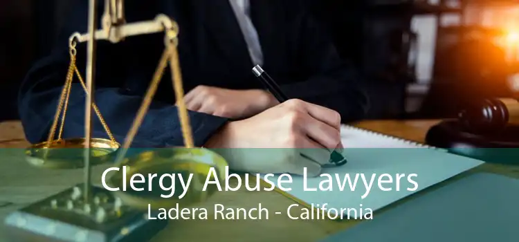 Clergy Abuse Lawyers Ladera Ranch - California