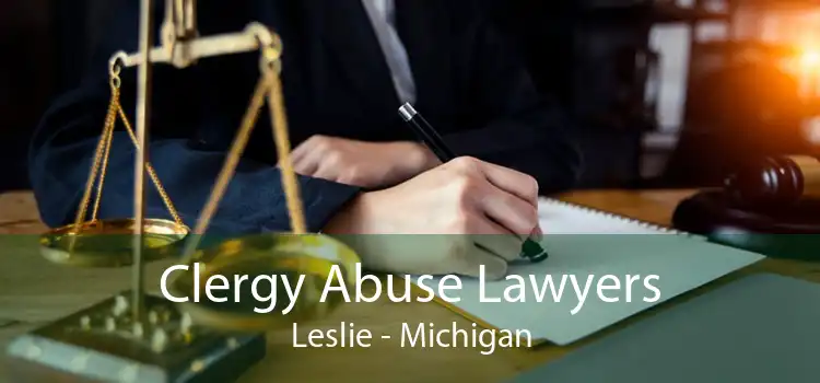 Clergy Abuse Lawyers Leslie - Michigan